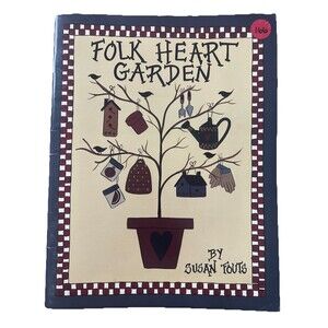 Vintage Folk Heart Garden Susan Fouts Tole Painting Angels Birdhouse Book